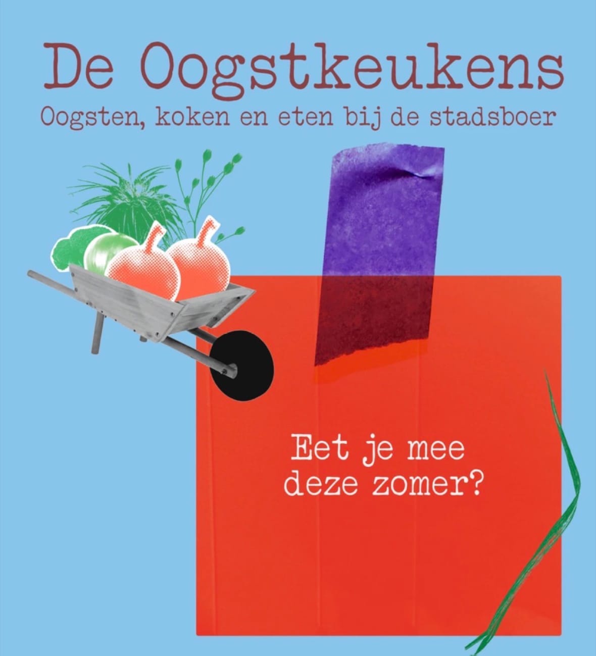 Promotiebeeld van De Oogstkeukens van Stads–land: oogsten, koken en eten bij de stadsboer